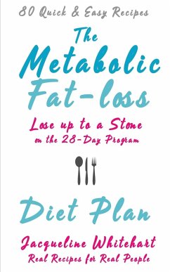 The Metabolic Fat-loss Diet Plan - Whitehart, Jacqueline