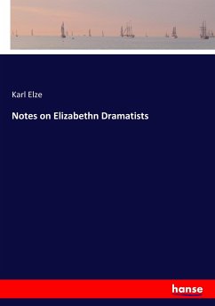 Notes on Elizabethn Dramatists - Elze, Karl