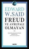 Freud ve Avrupali Olmayan - W. Said, Edward