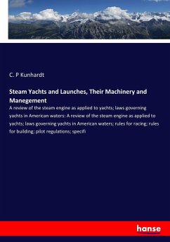 Steam Yachts and Launches, Their Machinery and Manegement