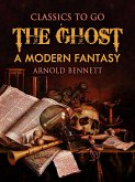 The Ghost: A Modern Fantasy (eBook, ePUB)