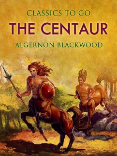 The Centaur (eBook, ePUB) - Blackwood, Algernon