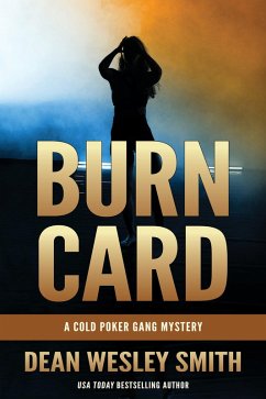 Burn Card: A Cold Poker Gang Mystery (eBook, ePUB) - Smith, Dean Wesley