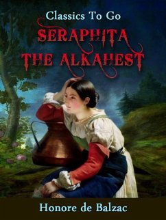 Seraphita - The Alkahest (eBook, ePUB) - de Balzac, Honoré