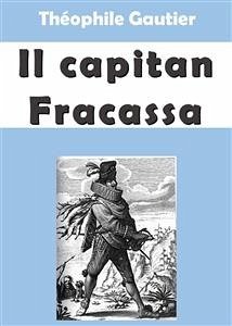 Il capitan Fracassa (eBook, ePUB) - Gautier, Theophile