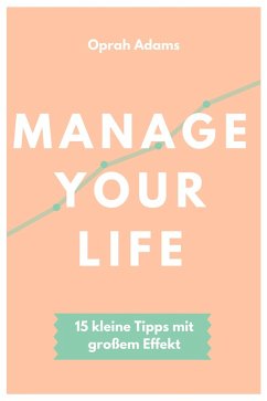 Manage your life (eBook, ePUB) - Adams, Oprah