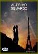 Al Primo Sguardo (eBook, ePUB) - Bild 1