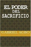 El Poder del Sacrificio (eBook, ePUB) El Poder del Sacrificio (eBook, ePUB)