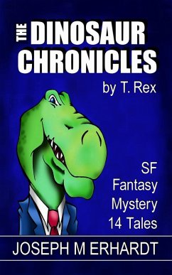 The Dinosaur Chronicles (eBook, ePUB) - Erhardt, Joseph