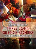 Three John Silence Stories (eBook, ePUB)