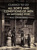 All Sorts and Conditions of Men: An Impossible Story (eBook, ePUB)