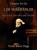 Les Misérables, Vol. 4/5: The Idyll and the Epic (eBook, ePUB)