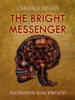 The Bright Messenger (eBook, ePUB) - Blackwood, Algernon