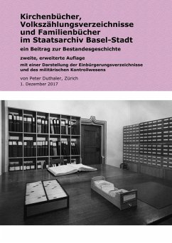 Kirchenbücher, Volkszählungsverzeichnisse und Familienbücher im Staatsarchiv Basel-Stadt (eBook, ePUB)