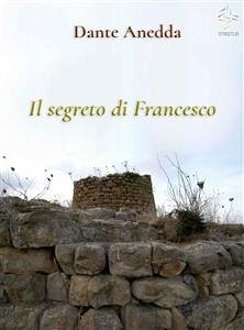 Il segreto di Francesco (eBook, ePUB) - Anedda, Dante