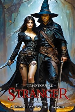 Stranger (Book Two): A Paranormal Witch Romance (The Clockwork Immortals Trilogy, #2) (eBook, ePUB) - O'Rourke, Tim