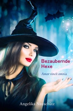 Bezaubernde Hexe (eBook, ePUB) - Nauschütz, Angelika