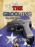 The Oath Keeper Trilogy - Book Two - The Grooming (eBook, ePUB) The Oath Keeper Trilogy - Book Two - The Grooming (eBook, ePUB)