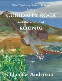 Curiosity Rock and the Rescue of Koenig (eBook, ePUB)