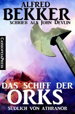 John Devlin - Das Schiff der Orks (eBook, ePUB) - Bekker, Alfred