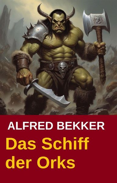 John Devlin - Das Schiff der Orks (eBook, ePUB)