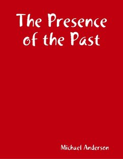 The Presence of the Past (eBook, ePUB) - Anderson, Michael