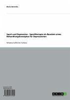 Sport und Depression - Sporttherapie als Baustein eines Behandlungskonzeptes für Depressionen (eBook, ePUB) - Heinrichs, Mario