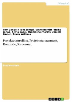 Projektcontrolling (eBook, ePUB) - Zengel, Tom; Zengel, Tom; Bernitt, Anne; Jonas, Heiko; Bade, Silvia; Gerhardt, Thomas; Linder, Daniela; Willems, Frank