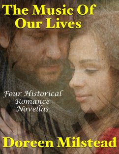 The Music of Our Lives: Four Historical Romance Novellas (eBook, ePUB) - Milstead, Doreen