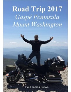 Road Trip 2017: Gaspé Peninsula & Mount Washington (eBook, ePUB) Cover Road Trip 2017: Gaspé Peninsula & Mount Washington (eBook, ePUB)