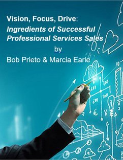 Cover Vision, Focus, Drive: Ingredients of Successful Professional Services Sales (eBook, ePUB)