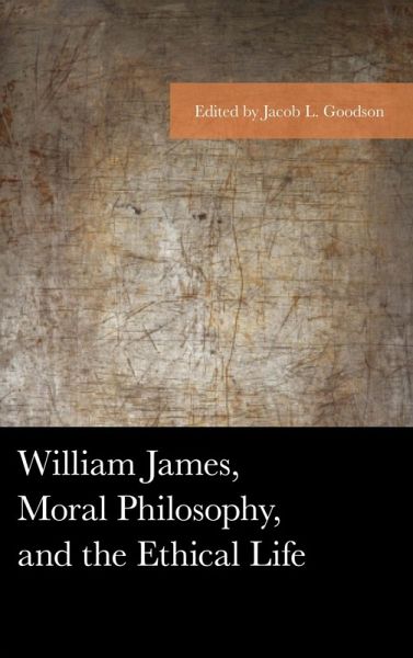 William James, Moral Philosophy, and the Ethical Life (eBook, ePUB)
