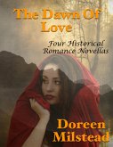 The Dawn of Love: Four Historical Romance Novellas (eBook, ePUB)