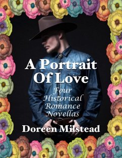 Cover A Portrait of Love: Four Historical Romance Novellas (eBook, ePUB)