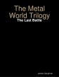 The Metal World Trilogy: The Last... - Bild 1