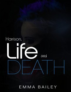 Harrison, Life and Death (eBook, ePUB) - Bailey, Emma