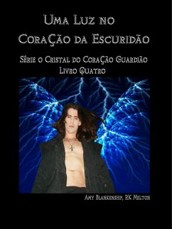 Uma Luz No Coração Da Escuridão (eBook, ePUB) - Blankenship, Amy