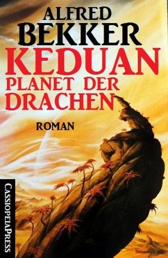 Keduan - Planet der Drachen (eBook, ePUB) - Bekker, Alfred