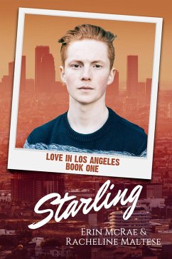 Starling (Love in Los Angeles, #1) (eBook, ePUB) - McRae, Erin; Maltese, Racheline
