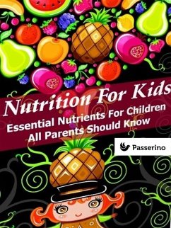 Nutrition for Kids (eBook, ePUB) - Editore, Passerino