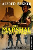 Der Marshal und das Hurenhaus: Zwei Western (eBook, ePUB)