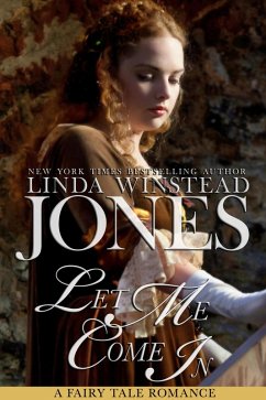 Let Me Come In (Fairy Tale Romance, #5) (eBook, ePUB) - Jones, Linda Winstead