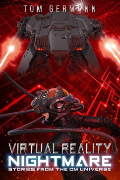 Virtual Reality Nightmare (Stories From The CM Universe, #2) (eBook, ePUB) - Germann, Tom