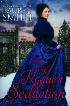 The Rogue’s Seduction (eBook, ePUB) - Smith, Lauren