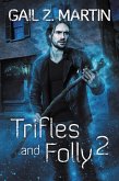 Trifles and Folly 2 (A Deadly Curiosities Collection, #2) (eBook, ePUB)