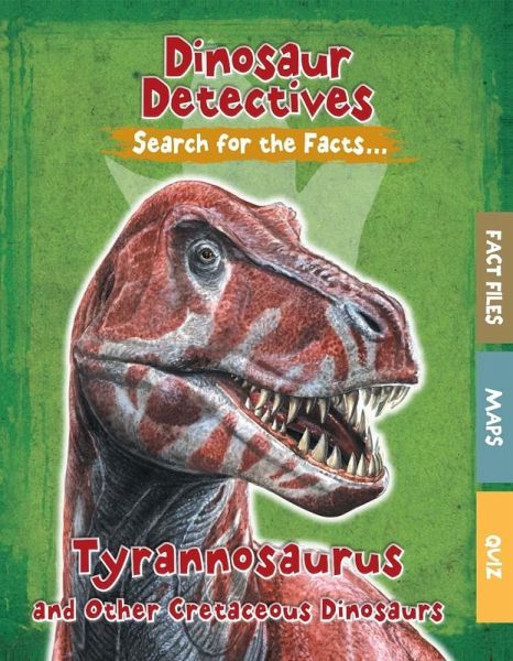 Tyrannosaurus and Other Cretaceous Dinosaurs (eBook, PDF) Tyrannosaurus and Other Cretaceous Dinosaurs (eBook, PDF)