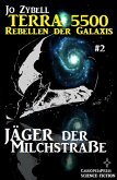 Terra 5500 #2 - Jäger der Milchstraße (eBook, ePUB)