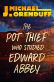 The Pot Thief Who Studied Edward Abbey (eBook, ePUB)