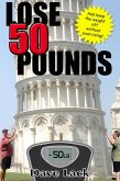 Lose 50 Pounds and Keep the Weight off Without Exercising! (eBook, ePUB) Lose 50 Pounds and Keep the Weight off Without Exercising! (eBook, ePUB)