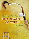 Pip : A Romance of Youth (eBook, ePUB)